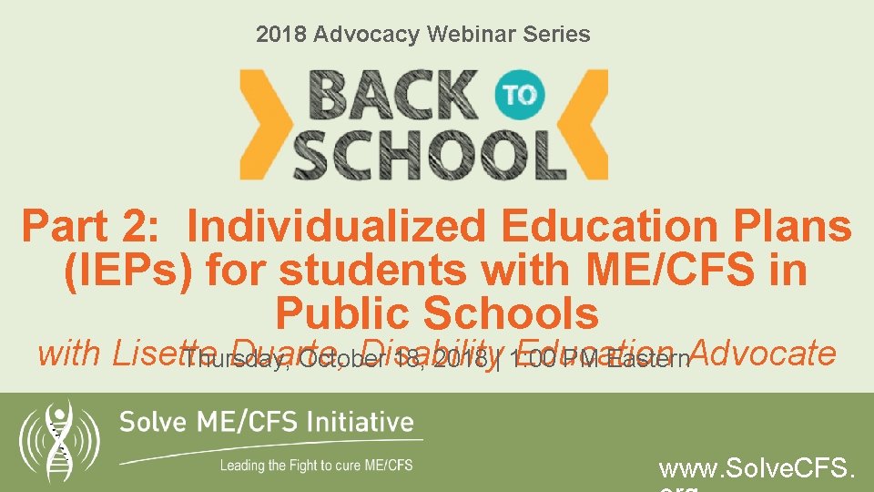 2018 Advocacy Webinar Series Part 2: Individualized Education Plans (IEPs) for students with ME/CFS