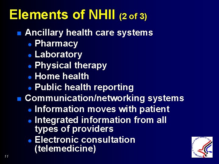 Elements of NHII (2 of 3) n n 11 Ancillary health care systems l