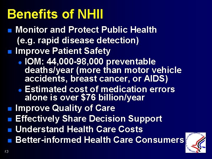 Benefits of NHII n n n 13 Monitor and Protect Public Health (e. g.