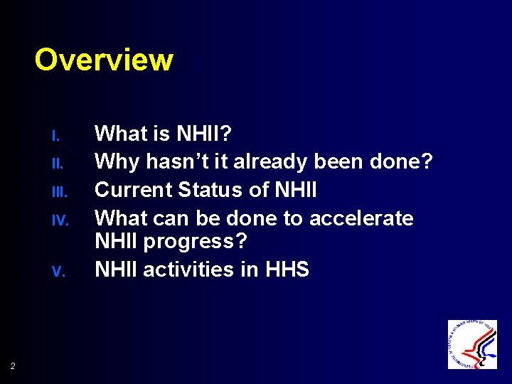 Overview I. III. IV. V. 2 What is NHII? Why hasn’t it already been