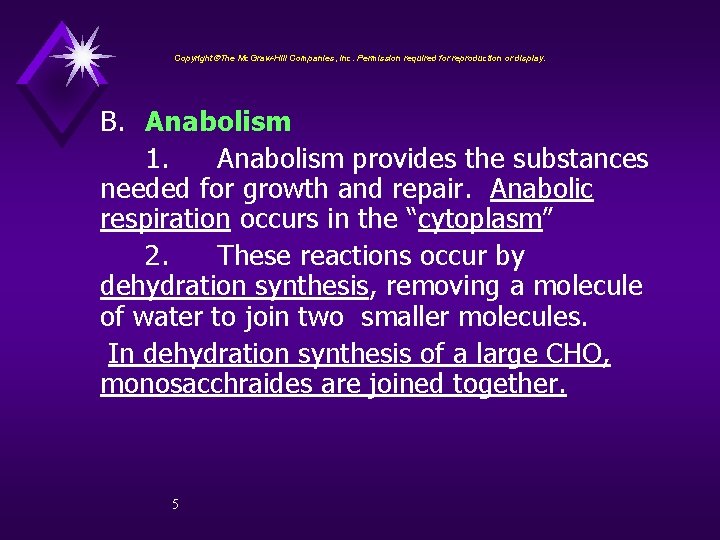 Copyright The Mc. Graw-Hill Companies, Inc. Permission required for reproduction or display. B. Anabolism