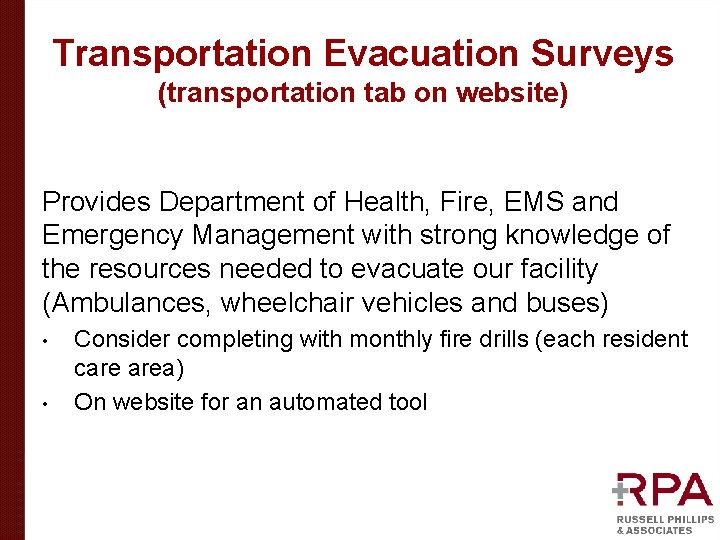 Transportation Evacuation Surveys (transportation tab on website) Provides Department of Health, Fire, EMS and Transportation Evacuation Surveys (transportation tab on website) Provides Department of Health, Fire, EMS and