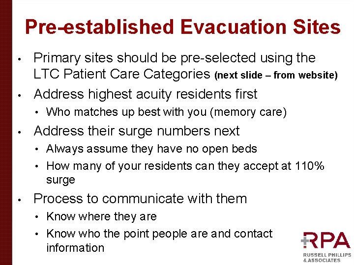 Pre-established Evacuation Sites • • Primary sites should be pre-selected using the LTC Patient