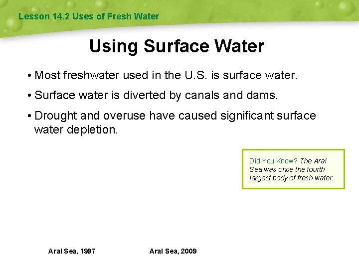 Lesson 14. 2 Uses of Fresh Water Using Surface Water • Most freshwater used