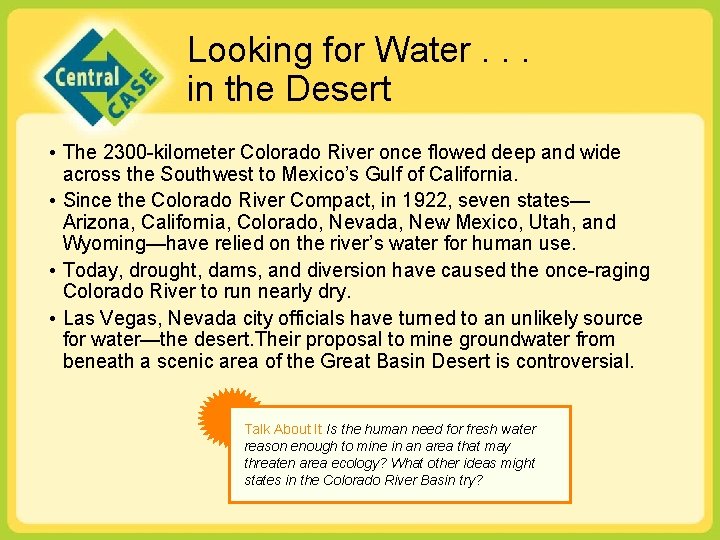 Looking for Water. . . in the Desert • The 2300 -kilometer Colorado River