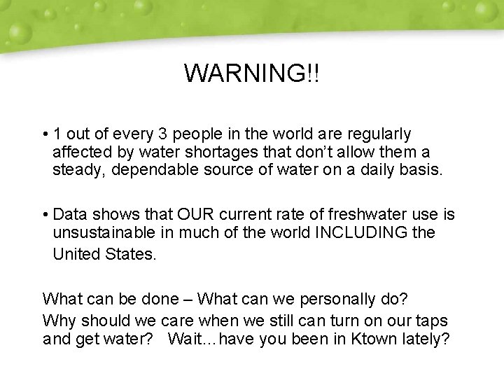 WARNING!! • 1 out of every 3 people in the world are regularly affected