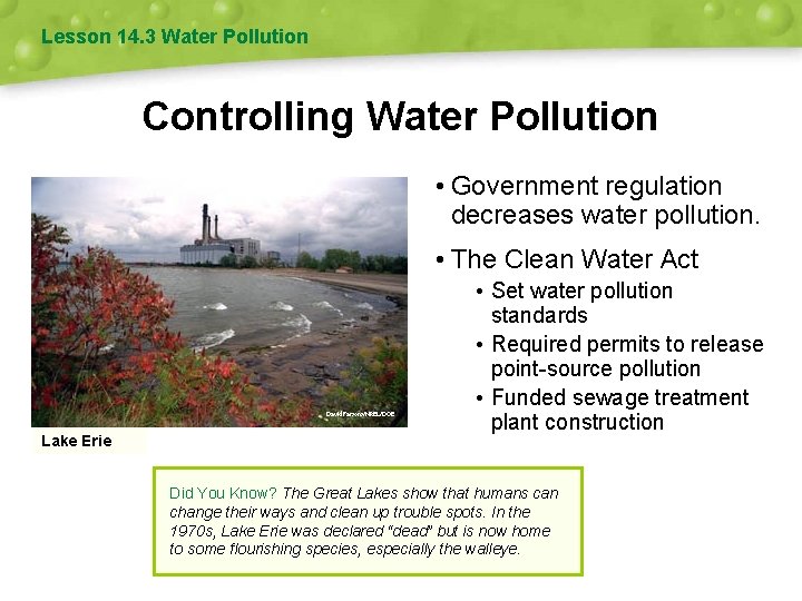 Lesson 14. 3 Water Pollution Controlling Water Pollution • Government regulation decreases water pollution.
