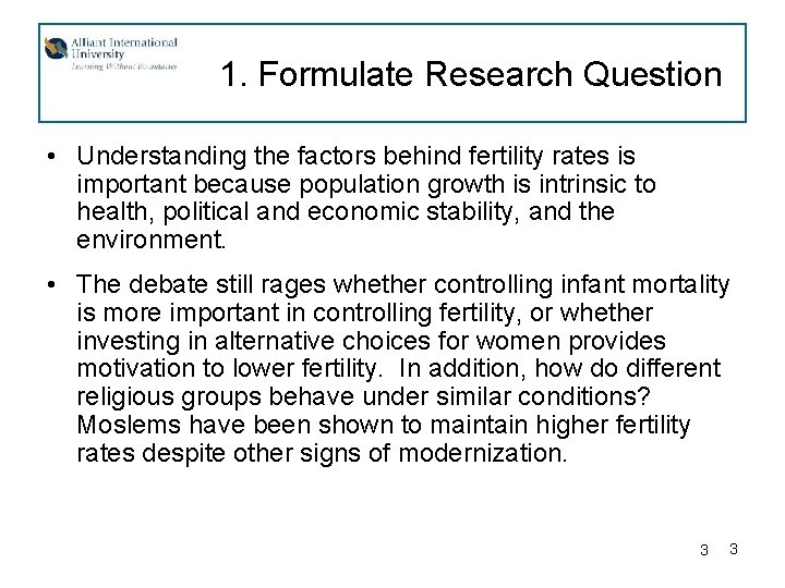 1. Formulate Research Question • Understanding the factors behind fertility rates is important because