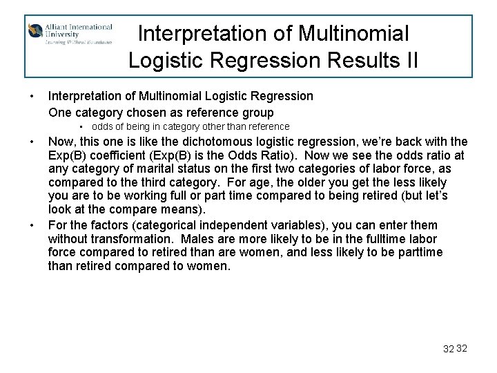 Interpretation of Multinomial Logistic Regression Results II • Interpretation of Multinomial Logistic Regression One