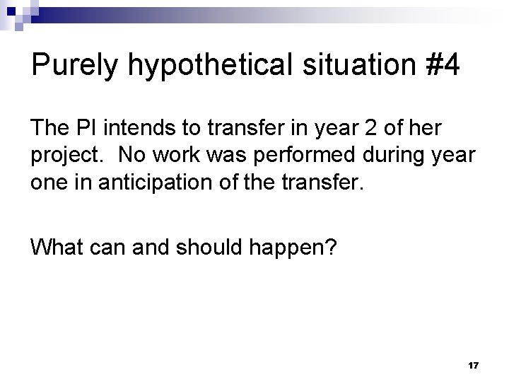 Purely hypothetical situation #4 The PI intends to transfer in year 2 of her