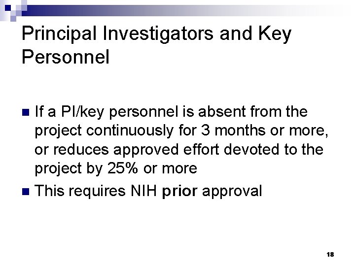 Principal Investigators and Key Personnel If a PI/key personnel is absent from the project