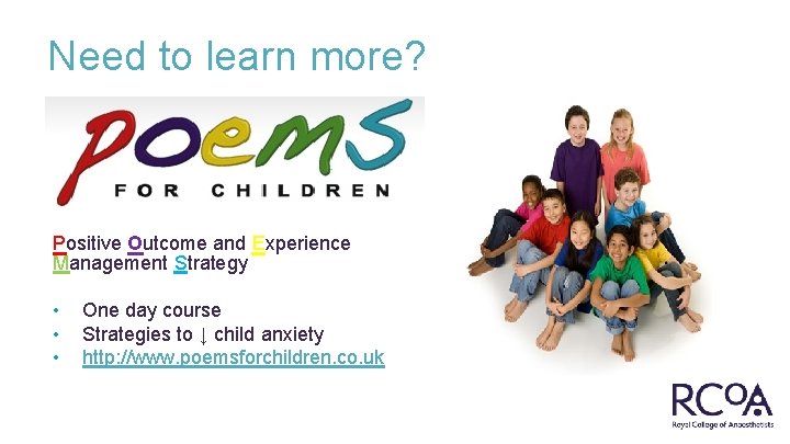 Need to learn more? Positive Outcome and Experience Management Strategy • • • One