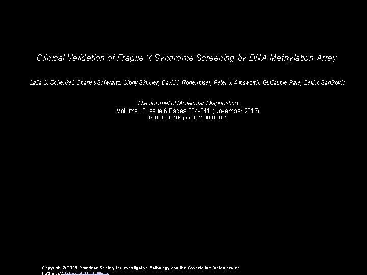 Clinical Validation of Fragile X Syndrome Screening by DNA Methylation Array Laila C. Schenkel,