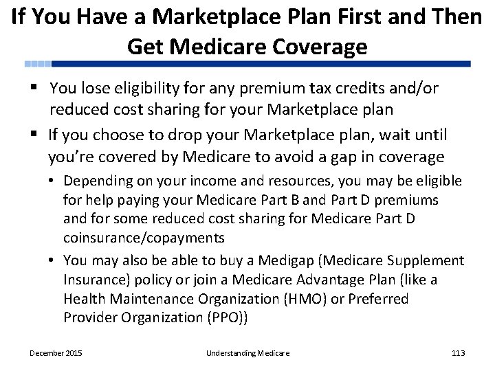 If You Have a Marketplace Plan First and Then Get Medicare Coverage § You