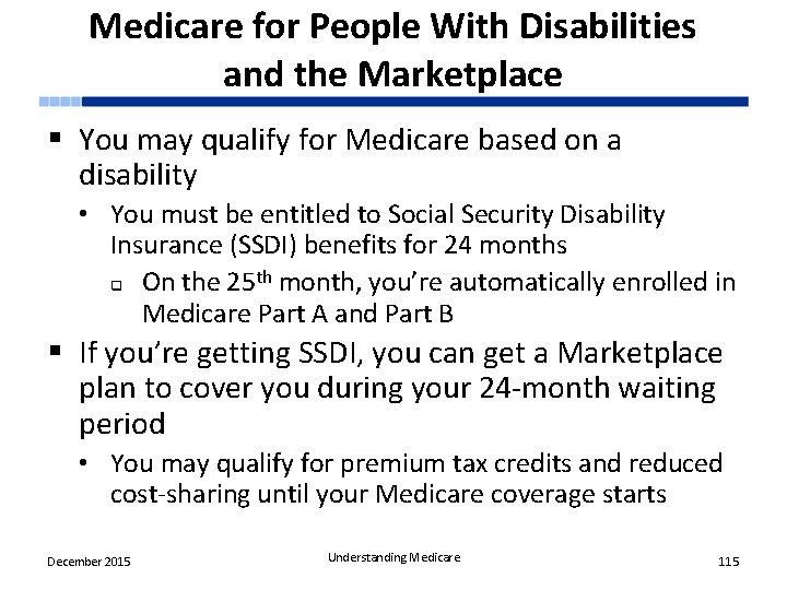 Medicare for People With Disabilities and the Marketplace § You may qualify for Medicare