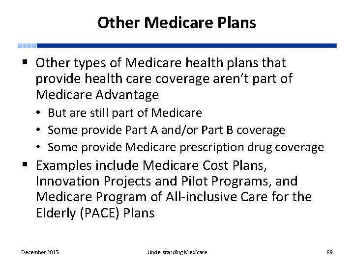 Other Medicare Plans § Other types of Medicare health plans that provide health care