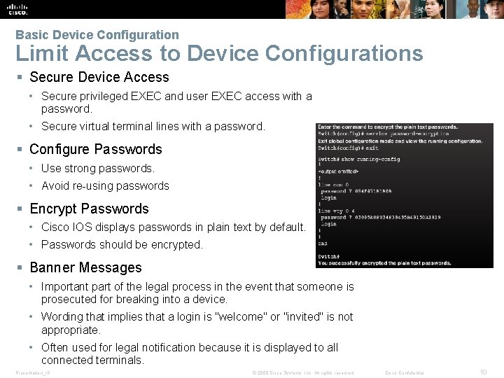 Basic Device Configuration Limit Access to Device Configurations § Secure Device Access • Secure