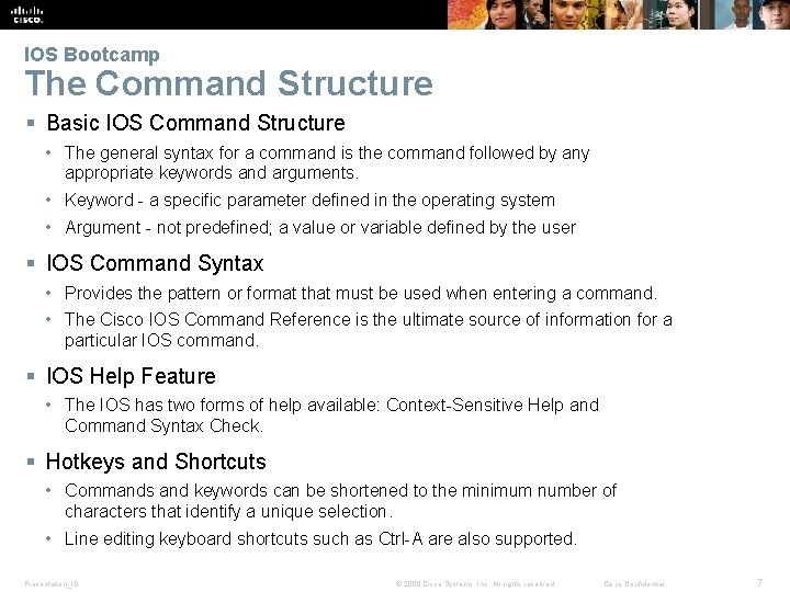 IOS Bootcamp The Command Structure § Basic IOS Command Structure • The general syntax
