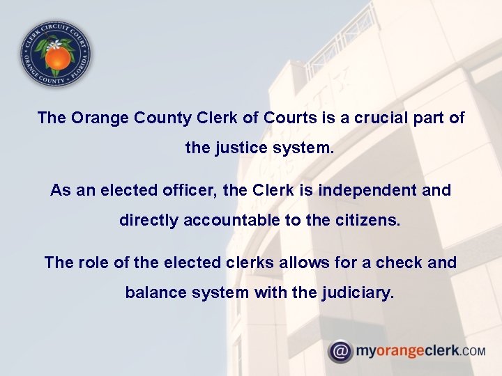 The Orange County Clerk of Courts is a crucial part of the justice system.