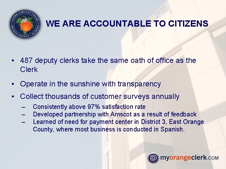 WE ARE ACCOUNTABLE TO CITIZENS • 487 deputy clerks take the same oath of