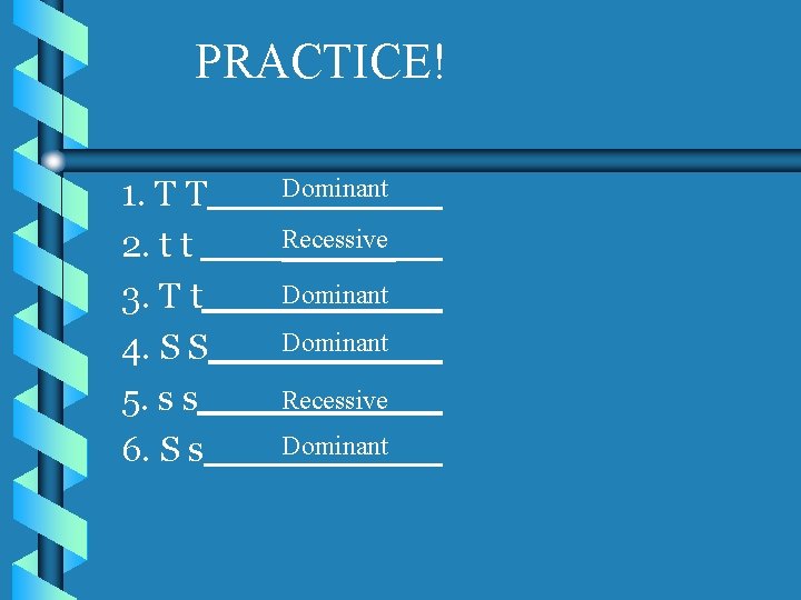 PRACTICE! 1. T T 2. t t 3. T t 4. S S 5. PRACTICE! 1. T T 2. t t 3. T t 4. S S 5.