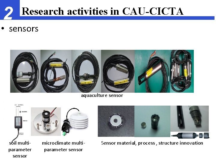 2 Research activities in CAU-CICTA • sensors aquaculture sensor soil multiparameter sensor microclimate multiparameter