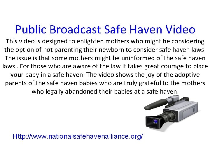 Public Broadcast Safe Haven Video This video is designed to enlighten mothers who might