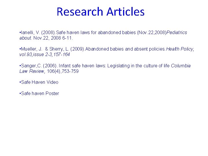 Research Articles • Ianelli, V. (2008). Safe haven laws for abandoned babies (Nov. 22,
