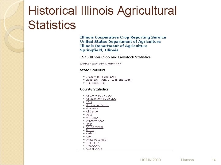 Historical Illinois Agricultural Statistics USAIN 2008 Hanson 14 Historical Illinois Agricultural Statistics USAIN 2008 Hanson 14