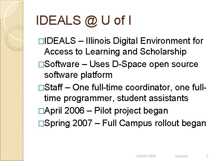 IDEALS @ U of I �IDEALS – Illinois Digital Environment for Access to Learning IDEALS @ U of I �IDEALS – Illinois Digital Environment for Access to Learning
