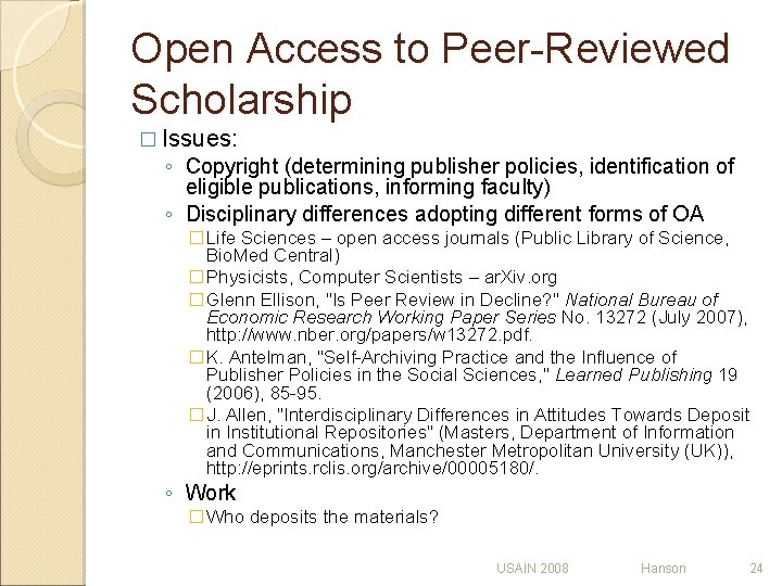 Open Access to Peer-Reviewed Scholarship � Issues: ◦ Copyright (determining publisher policies, identification of Open Access to Peer-Reviewed Scholarship � Issues: ◦ Copyright (determining publisher policies, identification of