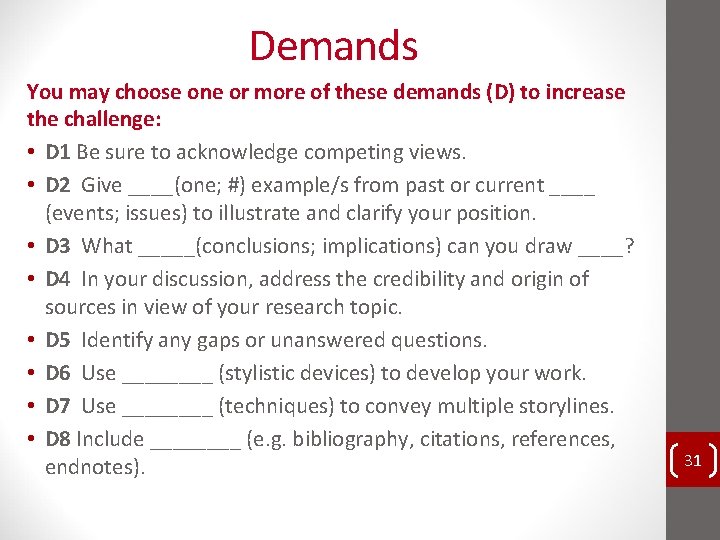 Demands You may choose one or more of these demands (D) to increase the Demands You may choose one or more of these demands (D) to increase the