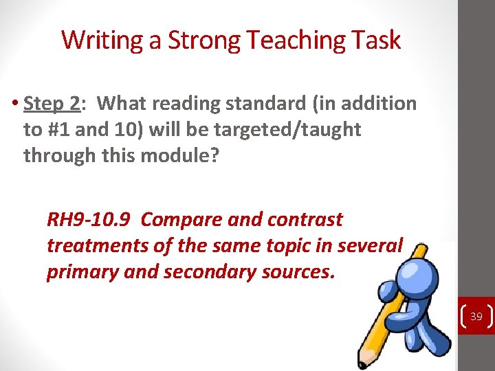 Writing a Strong Teaching Task • Step 2: What reading standard (in addition to Writing a Strong Teaching Task • Step 2: What reading standard (in addition to