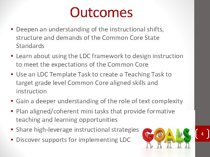 Outcomes • Deepen an understanding of the instructional shifts, structure and demands of the Outcomes • Deepen an understanding of the instructional shifts, structure and demands of the