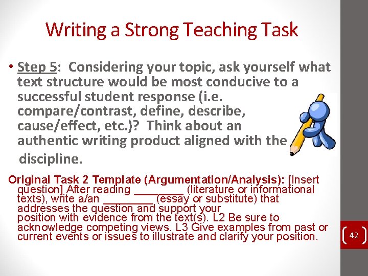 Writing a Strong Teaching Task • Step 5: Considering your topic, ask yourself what Writing a Strong Teaching Task • Step 5: Considering your topic, ask yourself what