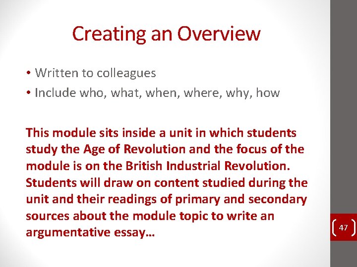 Creating an Overview • Written to colleagues • Include who, what, when, where, why, Creating an Overview • Written to colleagues • Include who, what, when, where, why,