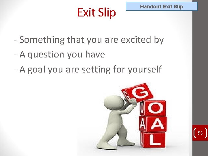 Exit Slip Handout Exit Slip - Something that you are excited by - A Exit Slip Handout Exit Slip - Something that you are excited by - A