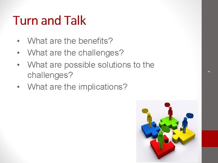 • What are the benefits? • What are the challenges? • What are • What are the benefits? • What are the challenges? • What are