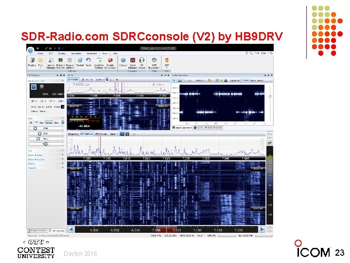 SDR-Radio. com SDRCconsole (V 2) by HB 9 DRV Dayton 2016 23 
