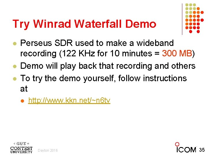 Try Winrad Waterfall Demo l l l Perseus SDR used to make a wideband