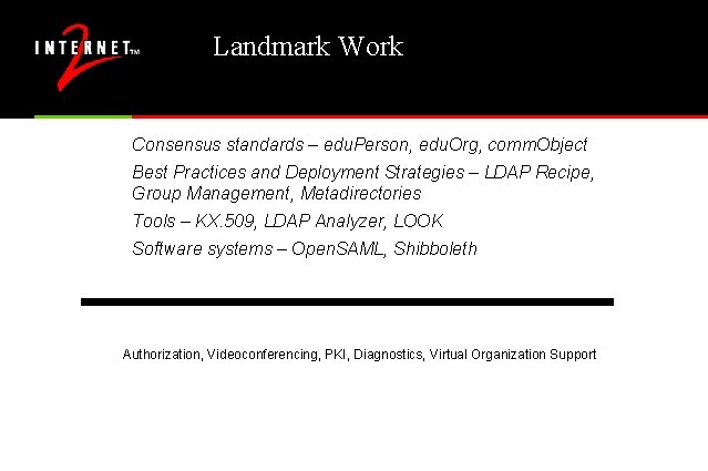 Landmark Work Consensus standards – edu. Person, edu. Org, comm. Object Best Practices and Landmark Work Consensus standards – edu. Person, edu. Org, comm. Object Best Practices and