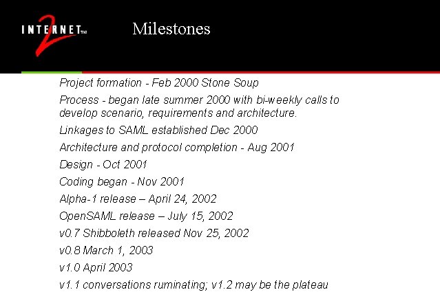 Milestones Project formation - Feb 2000 Stone Soup Process - began late summer 2000 Milestones Project formation - Feb 2000 Stone Soup Process - began late summer 2000