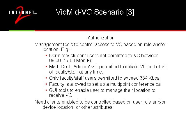 Vid. Mid-VC Scenario [3] Authorization Management tools to control access to VC based on