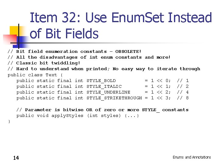 Item 32: Use Enum. Set Instead of Bit Fields // Bit field enumeration constants