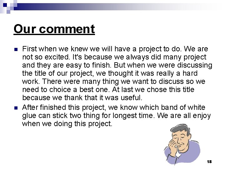 Our comment n n First when we knew we will have a project to