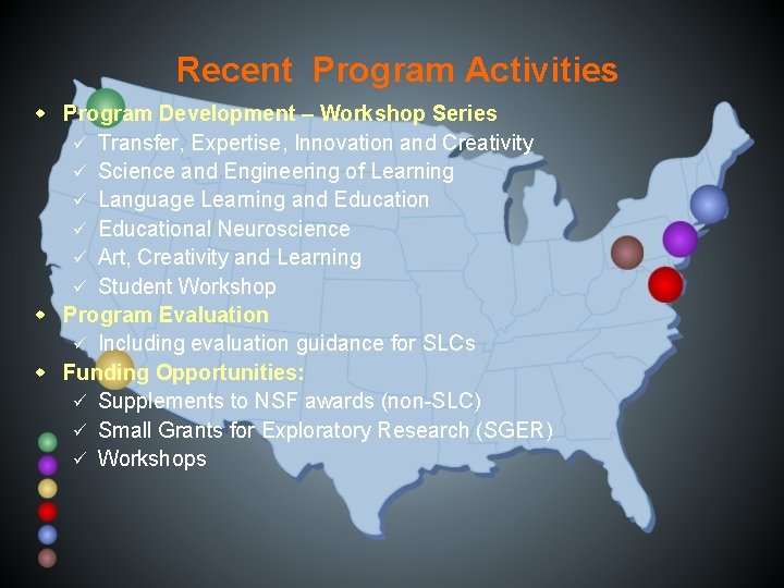 Recent Program Activities w Program Development – Workshop Series ü Transfer, Expertise, Innovation and
