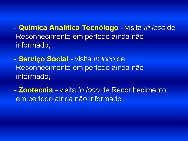 - Química Analítica Tecnólogo - visita in loco de Reconhecimento em período ainda não