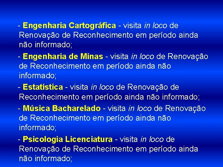 - Engenharia Cartográfica - visita in loco de Renovação de Reconhecimento em período ainda