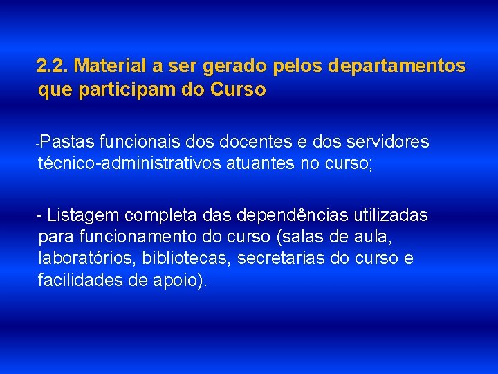 2. 2. Material a ser gerado pelos departamentos que participam do Curso -Pastas funcionais