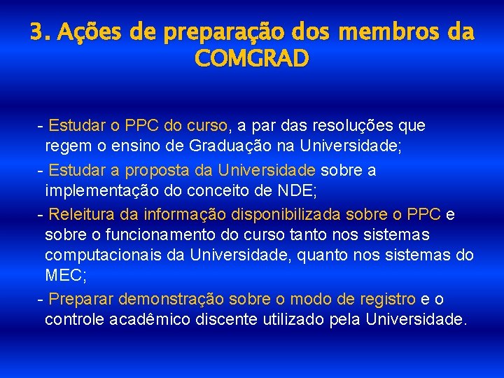 3. Ações de preparação dos membros da COMGRAD - Estudar o PPC do curso,